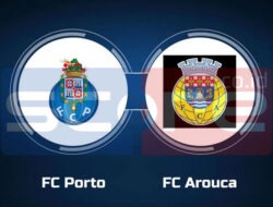 Prediksi Skor Porto vs Arouca: Liga Portugal Pekan ke-7