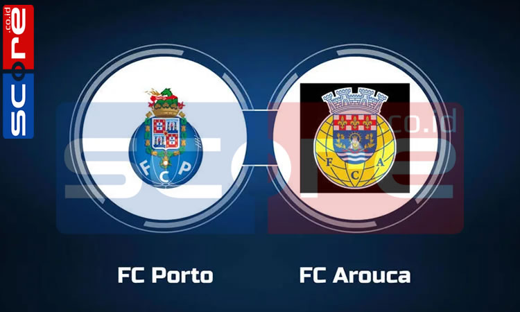 Prediksi Skor Porto vs Arouca: Liga Portugal Pekan ke-7