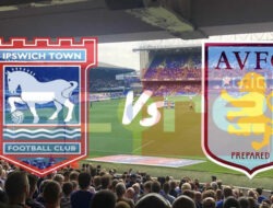 Prediksi Skor Ipswich Town vs Aston Villa: Adu Kuat di EPL 2024/25