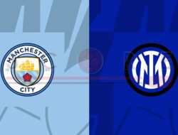 Prediksi Skor Man City vs Inter Milan: Pertaruhan Besar di UCL 2024