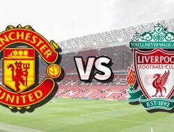 Prediksi Skor Manchester United vs Liverpool: Liga Primer Pekan ke-3