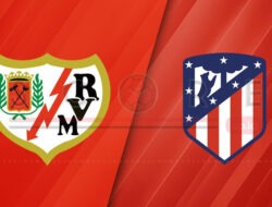 Prediksi Skor Rayo Vallecano vs Atletico Madrid: La Liga Pekan ke-6