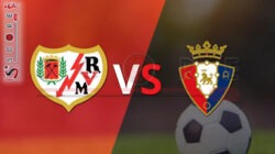 Prediksi Skor Rayo Vallecano vs Osasuna