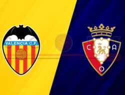 Prediksi Skor Valencia vs Osasuna: La Liga 2024/2025 Pekan ke-7