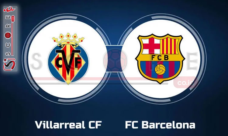 Prediksi Skor Villarreal vs Barcelona