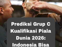 Prediksi Grup C Kualifikasi Piala Dunia 2026: Indonesia Bisa Lolos Asalkan?