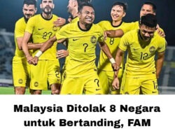 Malaysia Ditolak 8 Negara untuk Bertanding, FAM Langsung Pasang Badan