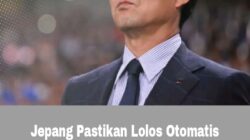 Jepang Pastikan Lolos ke Piala Dunia 2026, Ambisi Juara Grup C Kian Mendekat