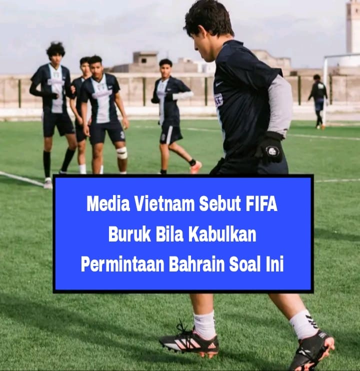 Media Vietnam Ikut Campur Soal Bahrain Ngambek