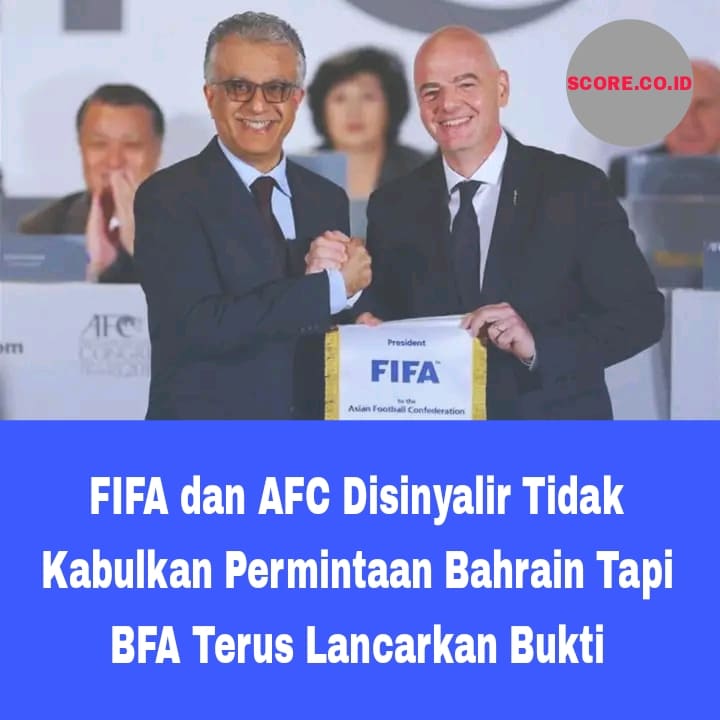 FIFA dan AFC Disinyalir Tidak Kabulkan Permintaan Bahrain Soal Pindah Venue Lawan Indonesia