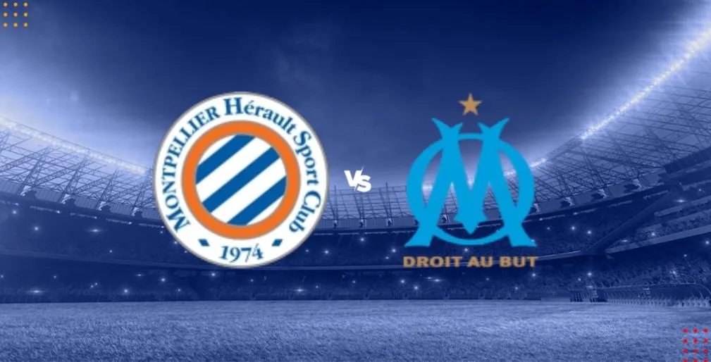 Prediksi Bola Montpellier Vs Marseille 21 Oktober 2024