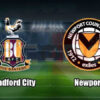 Prediksi Skor Bradford City vs Newport County: EFL League Two 2024/2025