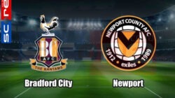 Prediksi Skor Bradford City vs Newport County: EFL League Two 2024/2025