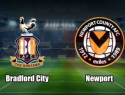 Prediksi Skor Bradford City vs Newport County: EFL League Two 2024/2025