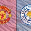 Prediksi Skor Manchester United vs Leicester City: Carabao Cup Babak 16 Besar