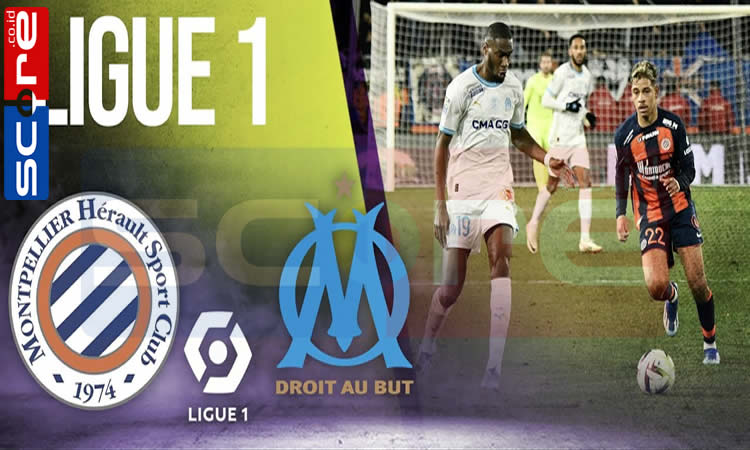 Analisa, H2H dan Prediksi Skor Montpellier vs Marseille di Ligue 1 Matchday 8