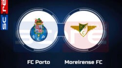 Prediksi Skor Porto vs Moreirense