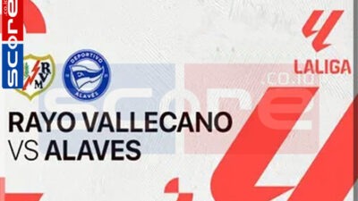 Prediksi Skor Prediksi Skor Rayo Vallecano vs Alaves