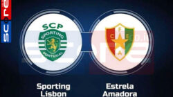 Prediksi Skor Sporting Lisbon vs Estrela Amadora