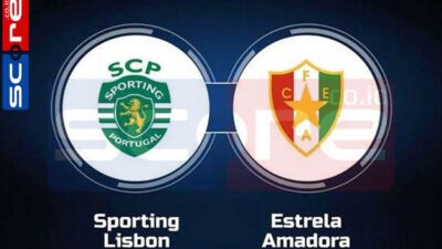 Prediksi Skor Sporting Lisbon vs Estrela Amadora