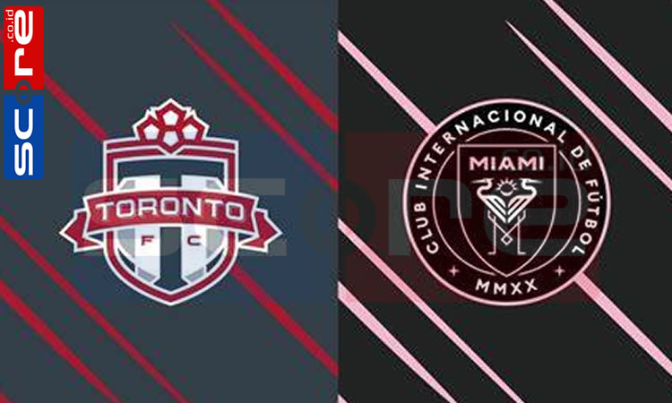 Prediksi Skor Toronto FC vs Inter Miami CF: Major League Soccer 2024 Kompetisi Reguler