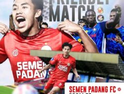 Semen Padang vs PDRM FA: Jadwal, Link Live Streaming dan Persiapan