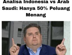 Analisa Indonesia vs Arab Saudi: Hanya 50% Peluang Menang