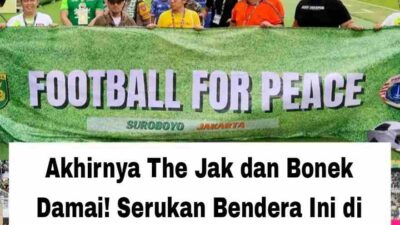 Akhirnya The Jak dan Bonek Berdamai! Serukan Bendera Ini di Kandang Persebaya