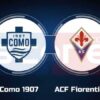 Prediksi Skor Como vs Fiorentina: Serie A Pekan ke-13