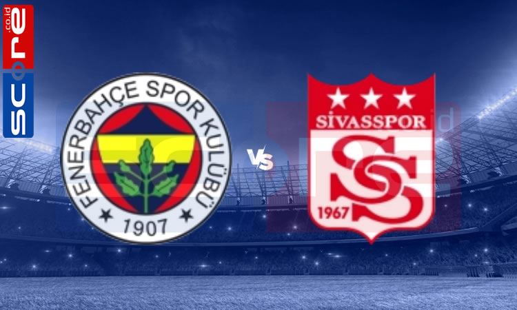 Prediksi Skor Fenerbahce vs Sivasspor