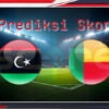 Prediksi Skor Libya vs Benin: Kualifikasi Piala Afrika 2025