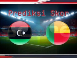 Prediksi Skor Libya vs Benin: Kualifikasi Piala Afrika 2025