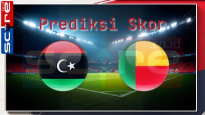 Prediksi Skor Libya vs Benin: Kualifikasi Piala Afrika 2025