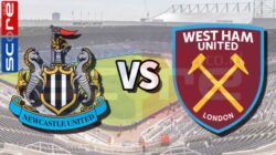 Prediksi Skor Newcastle vs West Ham