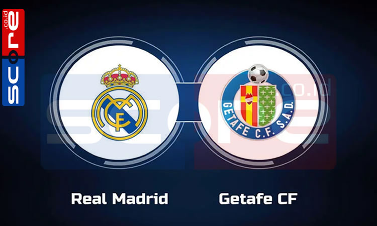 Prediksi Skor Real Madrid vs Getafe