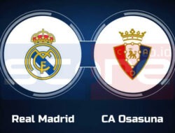 Prediksi Skor Real Madrid vs Osasuna: La Liga Pekan ke-13