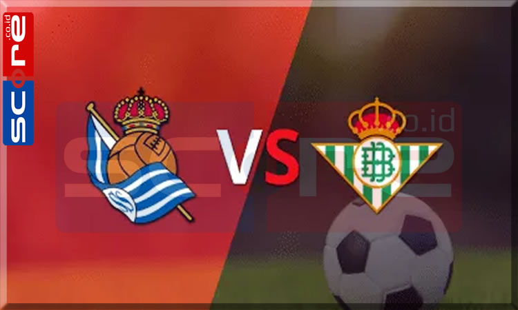 Prediksi Skor Real Sociedad vs Real Betis