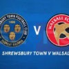 Prediksi Skor Walsall vs Shrewsbury Town: EFL Trophy 2024/2025