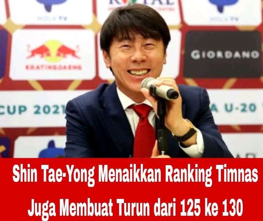 Shin Tae-Yong Menaikkan Ranking Indonesia Dia Juga yang Membuatnya Turun