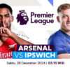 Prediksi Skor Arsenal vs Ipswich Town 28 Desember 2024 Jam 03.15 WIB