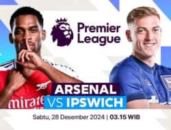 Prediksi Skor Arsenal vs Ipswich Town 28 Desember 2024 Jam 03.15 WIB