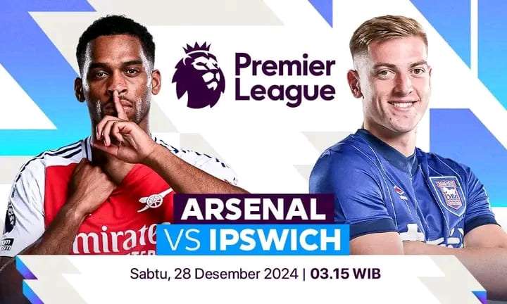 Prediksi Skor Arsenal vs Ipswich Town 28 Desember 2024 Jam 03.15 WIB