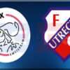 Prediksi Skor Ajax vs Utrecht: Eredivisie Round 5