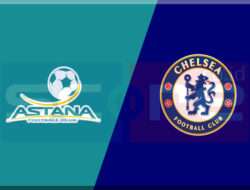 Prediksi Skor Astana vs Chelsea: UEFA Conference League (UECL) Matchday 5