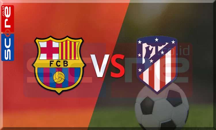 Prediksi Skor Barcelona vs Atm