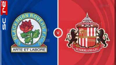 Prediksi Skor Blackburn vs Sunderland: 26 Desember 2024