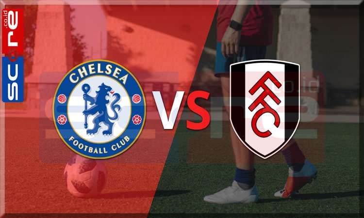 Prediksi Skor Chelsea vs Fulham