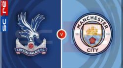 Prediksi Skor Crystal Palace vs Manchester City: Premier League Pekan ke-15