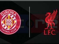 Prediksi Skor Girona vs Liverpool: UEFA Champions League Pekan ke-6