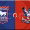 Prediksi Skor Ipswich vs Crystal Palace: Premier League 2024/25